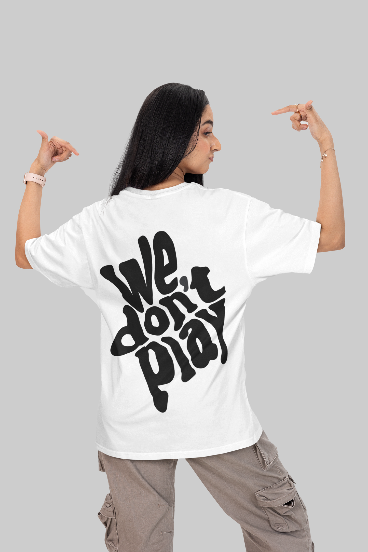 We Don't Play Oversized T-shirt | 240 GSM
