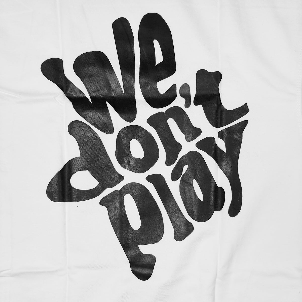 We Don'T Play — White